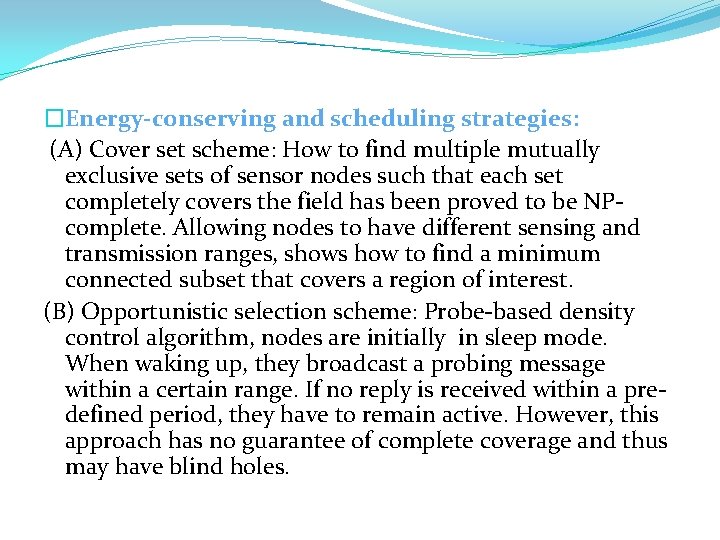 �Energy-conserving and scheduling strategies: (A) Cover set scheme: How to find multiple mutually exclusive