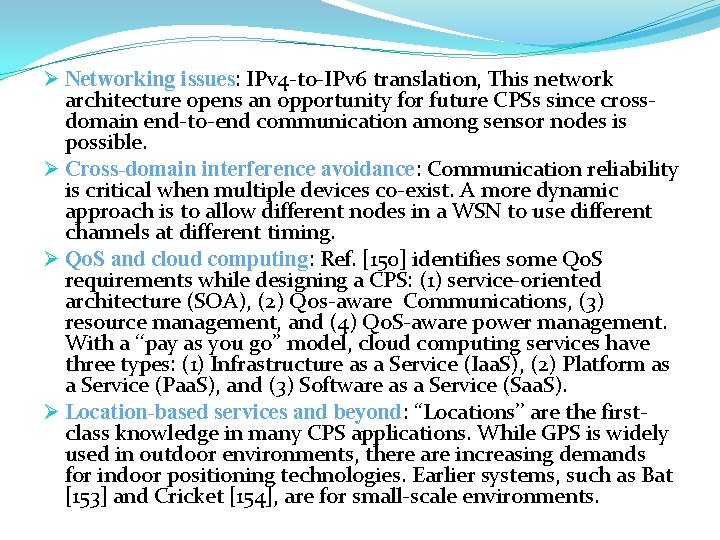 Ø Networking issues: IPv 4 -to-IPv 6 translation, This network architecture opens an opportunity