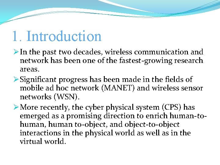 1. Introduction Ø In the past two decades, wireless communication and network has been