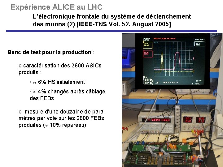 Expérience ALICE au LHC L’électronique frontale du système de déclenchement des muons (2) [IEEE-TNS