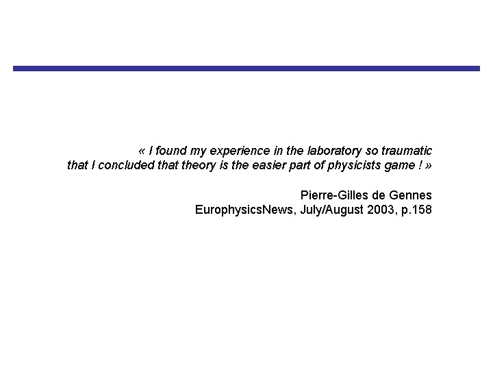  « I found my experience in the laboratory so traumatic that I concluded