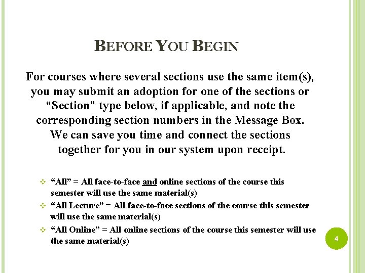 BEFORE YOU BEGIN For courses where several sections use the same item(s), you may