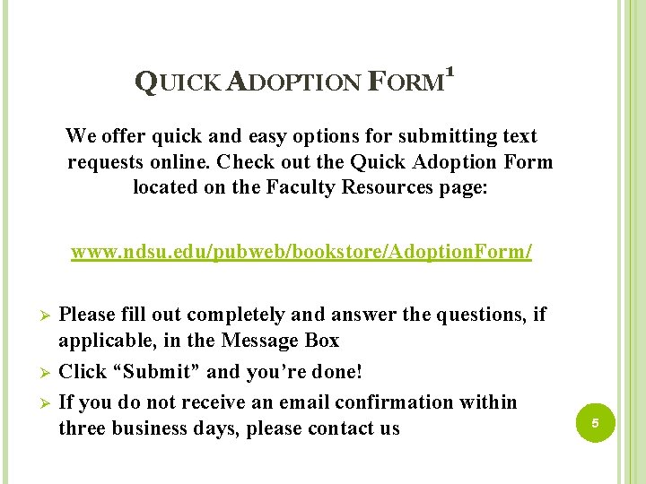 QUICK ADOPTION FORM 1 We offer quick and easy options for submitting text requests