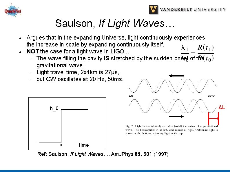 Saulson, If Light Waves… Argues that in the expanding Universe, light continuously experiences the