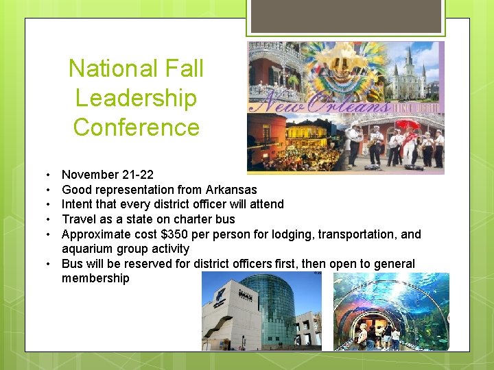 National Fall Leadership Conference • • • November 21 -22 Good representation from Arkansas