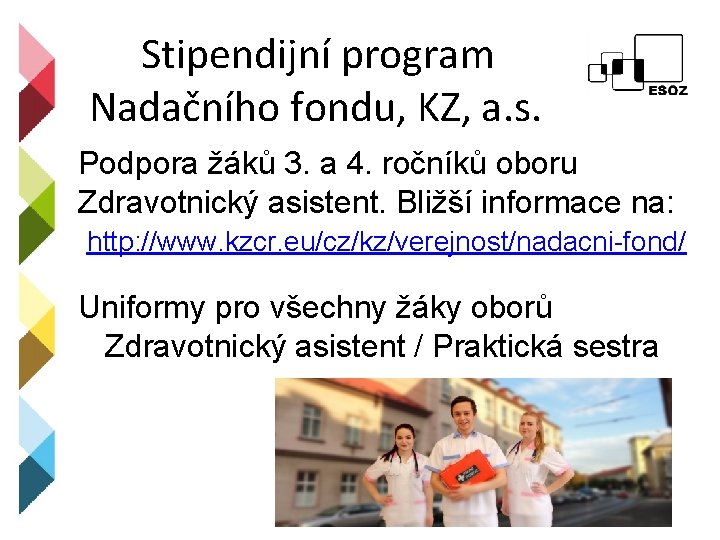 Stipendijní program Nadačního fondu, KZ, a. s. Podpora žáků 3. a 4. ročníků oboru