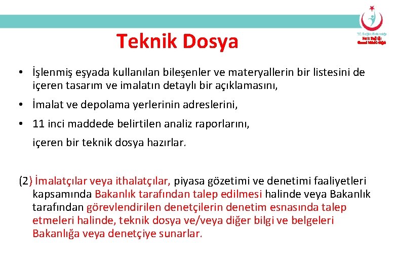 Teknik Dosya Halk Sağlığı Genel Müdürlüğü • İşlenmiş eşyada kullanılan bileşenler ve materyallerin bir