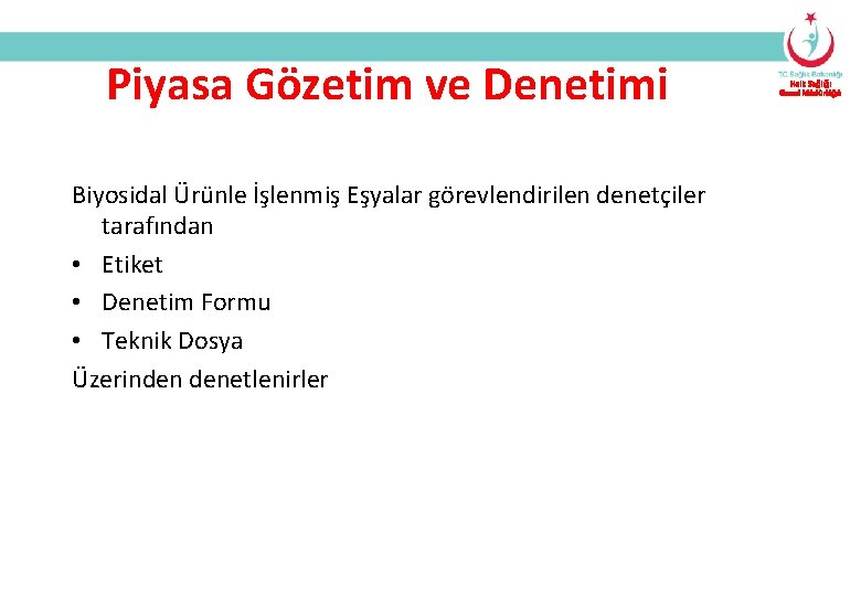 Piyasa Gözetim ve Denetimi Biyosidal Ürünle İşlenmiş Eşyalar görevlendirilen denetçiler tarafından • Etiket •