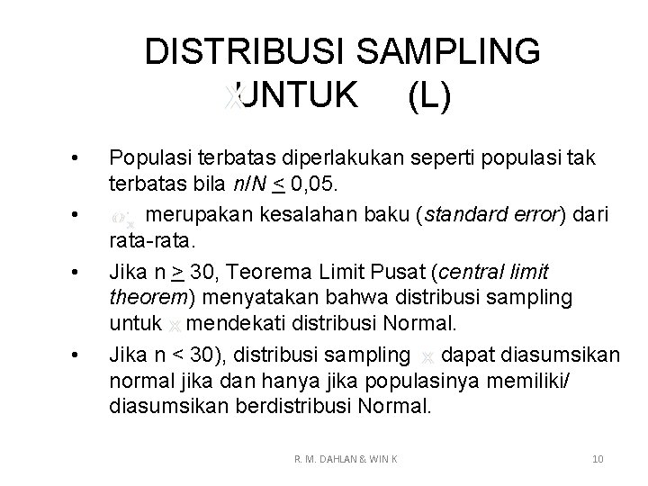 DISTRIBUSI SAMPLING UNTUK (L) • • Populasi terbatas diperlakukan seperti populasi tak terbatas bila