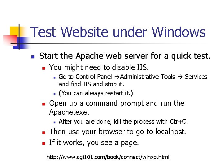 Test Website under Windows n Start the Apache web server for a quick test.