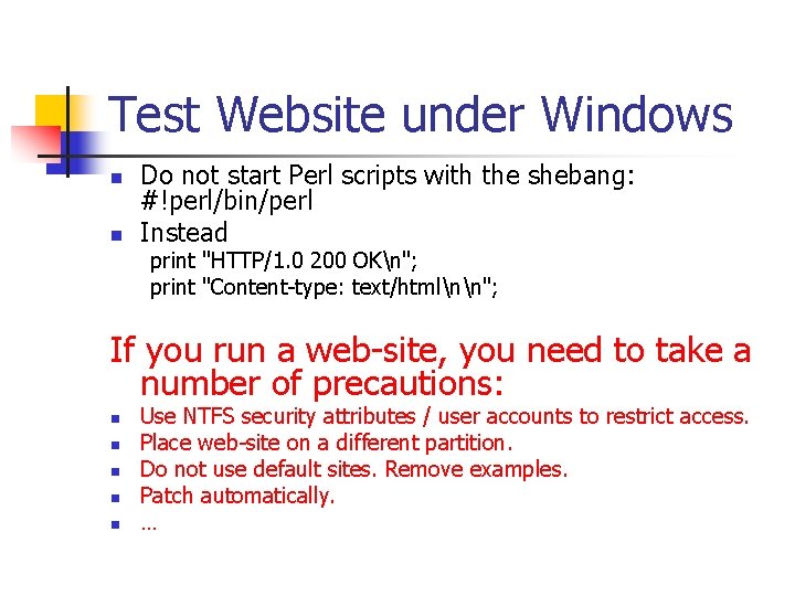 Test Website under Windows n n Do not start Perl scripts with the shebang: