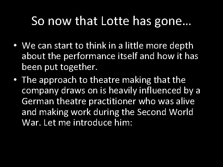 So now that Lotte has gone… • We can start to think in a