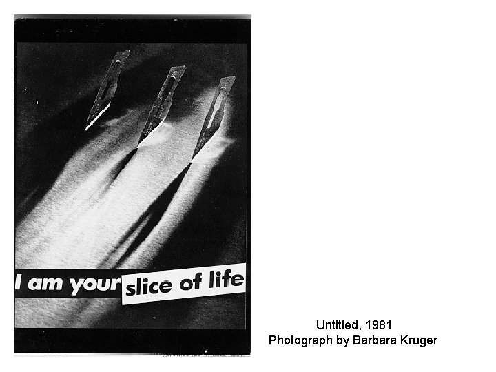 Untitled, 1981 Photograph by Barbara Kruger 