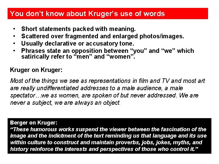 You don’t know about Kruger’s use of words • • Short statements packed with
