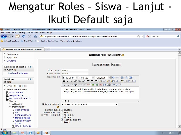 Mengatur Roles – Siswa – Lanjut Ikuti Default saja 