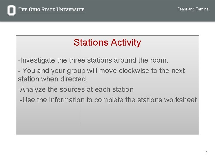 Feast and Famine Stations Activity -Investigate three stations around the room. - You and