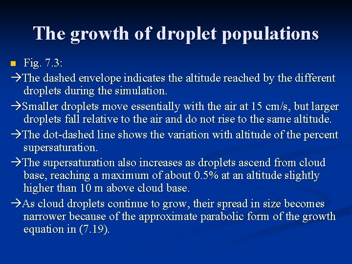 The growth of droplet populations Fig. 7. 3: The dashed envelope indicates the altitude