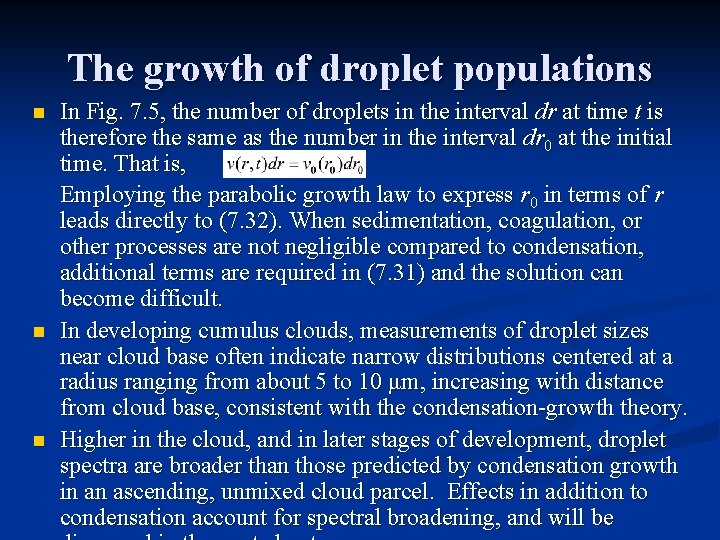 The growth of droplet populations n n n In Fig. 7. 5, the number