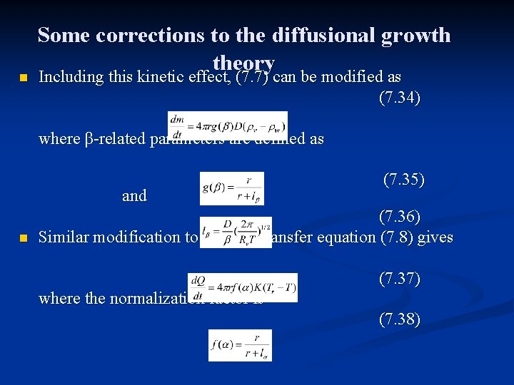 n Some corrections to the diffusional growth theory Including this kinetic effect, (7. 7)