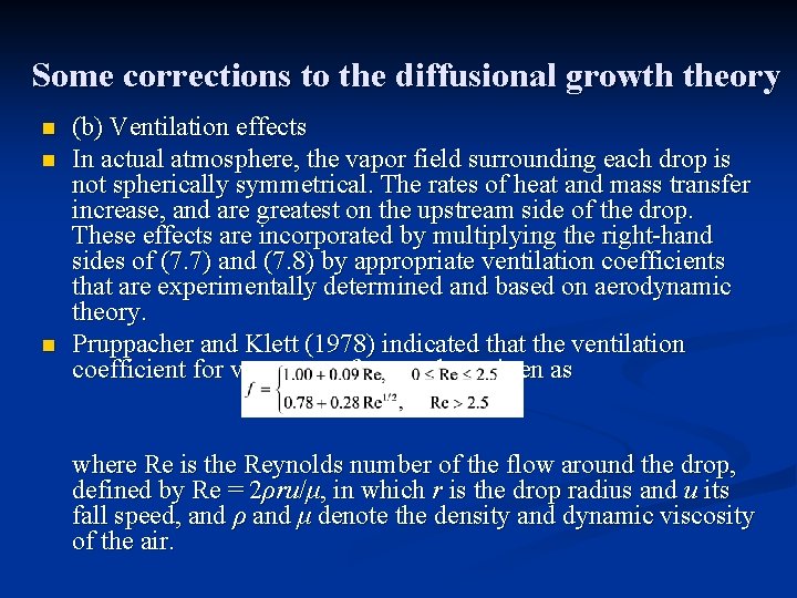 Some corrections to the diffusional growth theory n n n (b) Ventilation effects In
