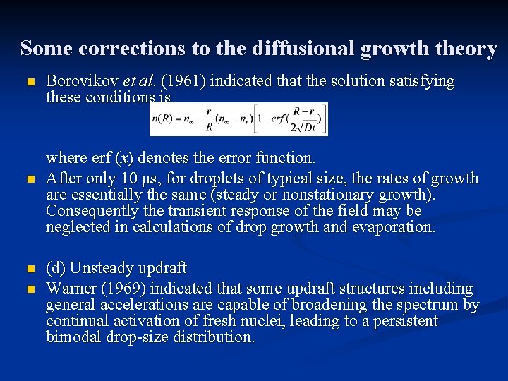 Some corrections to the diffusional growth theory n n Borovikov et al. (1961) indicated