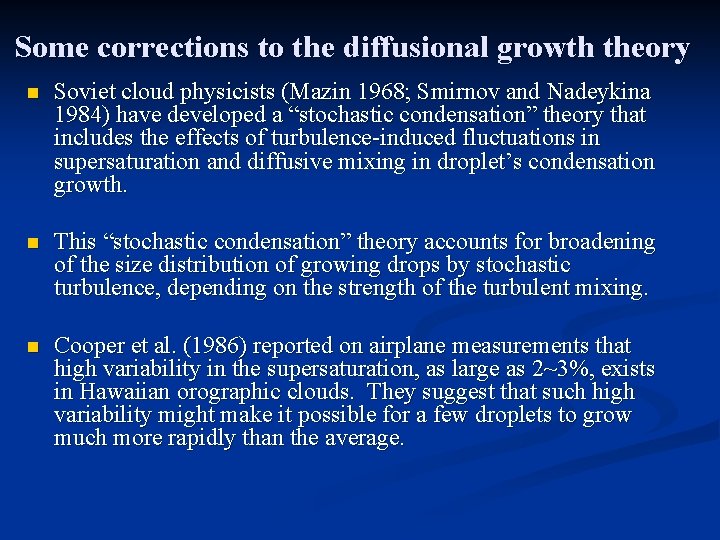 Some corrections to the diffusional growth theory n Soviet cloud physicists (Mazin 1968; Smirnov