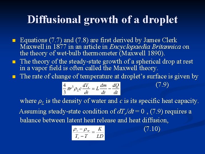 Diffusional growth of a droplet n n n Equations (7. 7) and (7. 8)