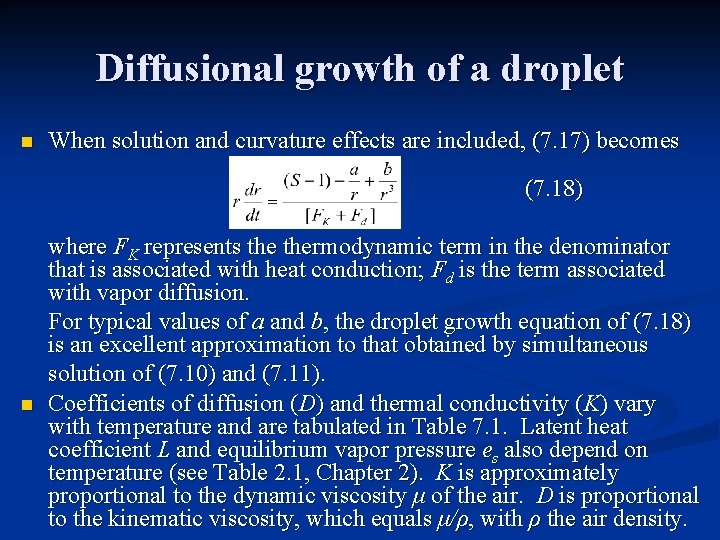 Diffusional growth of a droplet n When solution and curvature effects are included, (7.