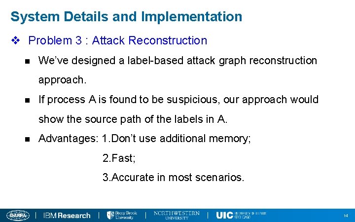 System Details and Implementation v Problem 3 : Attack Reconstruction n We’ve designed a