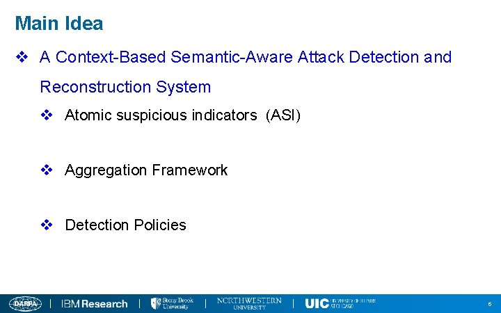 Main Idea v A Context-Based Semantic-Aware Attack Detection and Reconstruction System v Atomic suspicious