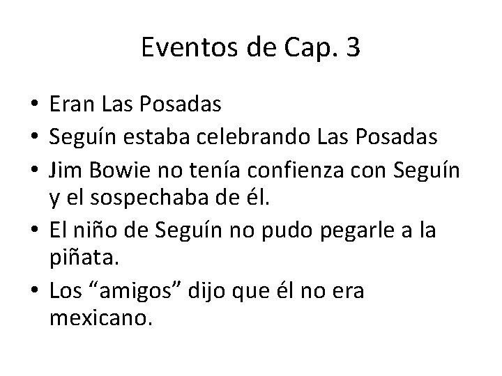 Eventos de Cap. 3 • Eran Las Posadas • Seguín estaba celebrando Las Posadas