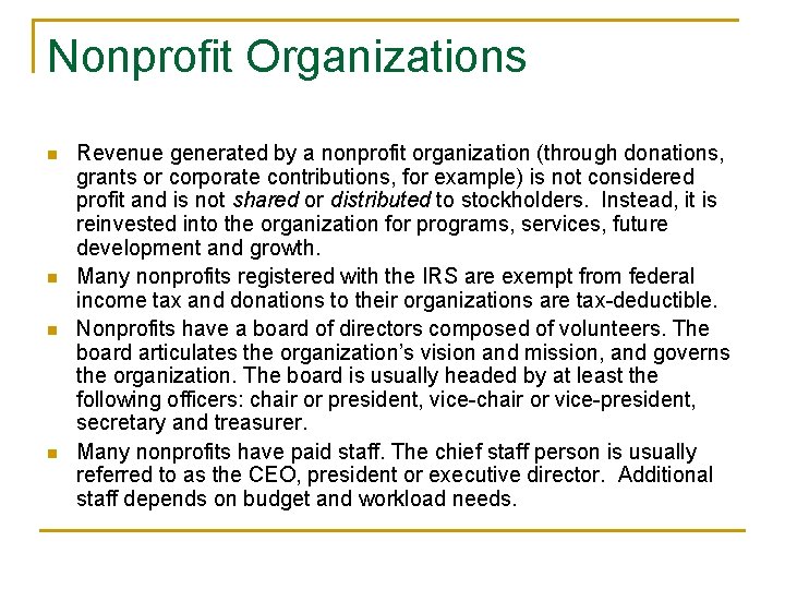 Nonprofit Organizations n n Revenue generated by a nonprofit organization (through donations, grants or