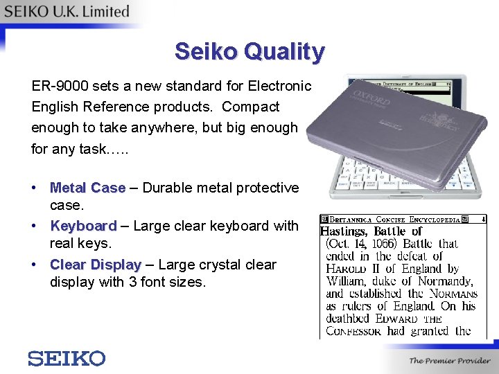 Seiko Quality ER-9000 sets a new standard for Electronic English Reference products. Compact enough