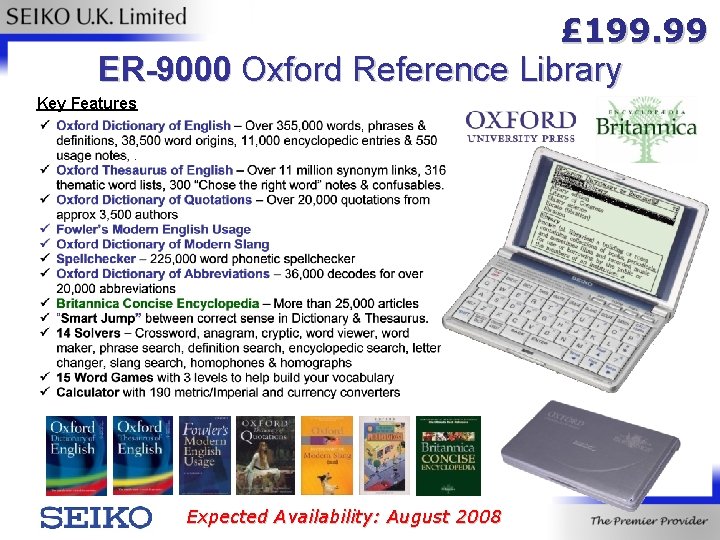 £ 199. 99 ER-9000 Oxford Reference Library Key Features Expected Availability: August 2008 