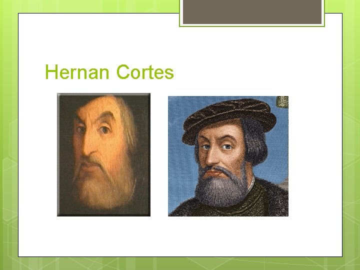 Hernan Cortes 