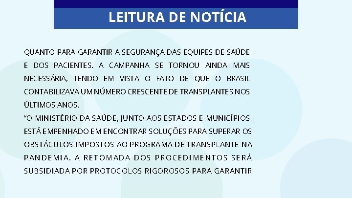 LEITURA DE NOTÍCIA QUANTO PARA GARANTIR A SEGURANÇA DAS EQUIPES DE SAÚDE E DOS