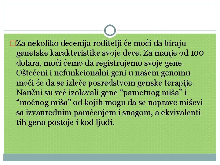 �Za nekoliko decenija roditelji će moći da biraju genetske karakteristike svoje dece. Za manje