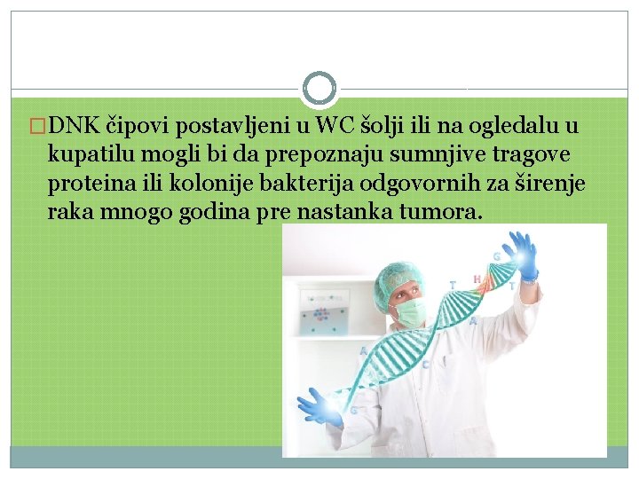 �DNK čipovi postavljeni u WC šolji ili na ogledalu u kupatilu mogli bi da