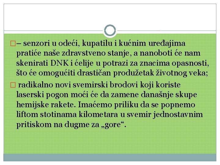 �– senzori u odeći, kupatilu i kućnim uređajima pratiće naše zdravstveno stanje, a nanoboti