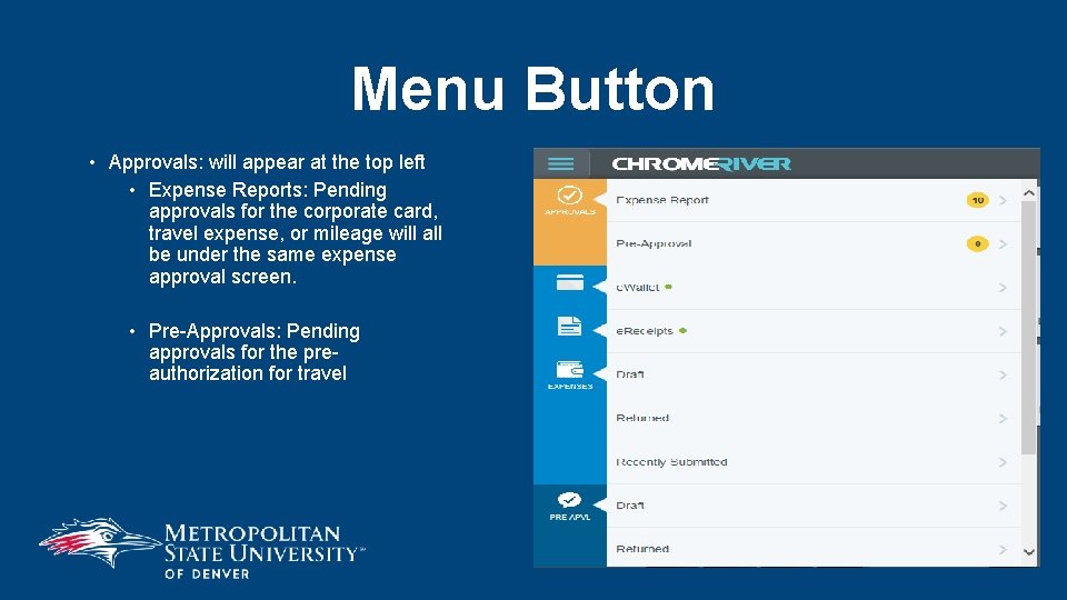 Menu Button • Approvals: will appear at the top left • Expense Reports: Pending