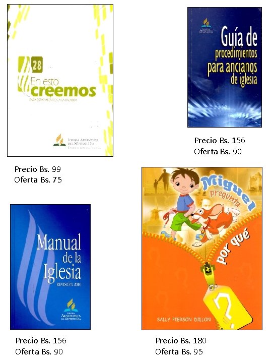 Precio Bs. 156 Oferta Bs. 90 Precio Bs. 99 Oferta Bs. 75 Precio Bs.