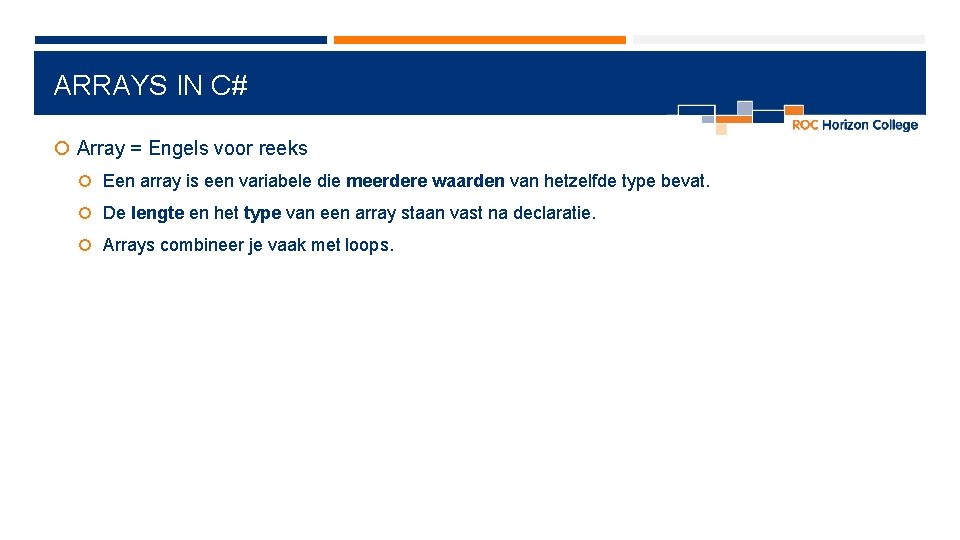 ARRAYS IN C# Array = Engels voor reeks Een array is een variabele die ARRAYS IN C# Array = Engels voor reeks Een array is een variabele die