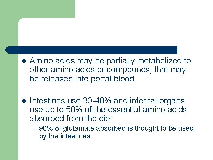 l Amino acids may be partially metabolized to other amino acids or compounds, that