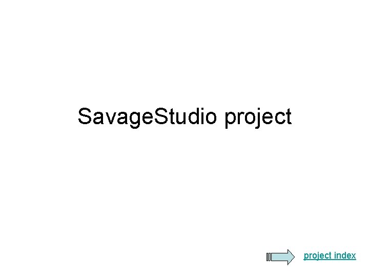 Savage. Studio project index Savage. Studio project index