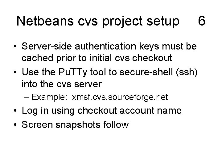 Netbeans cvs project setup • Server-side authentication keys must be cached prior to initial