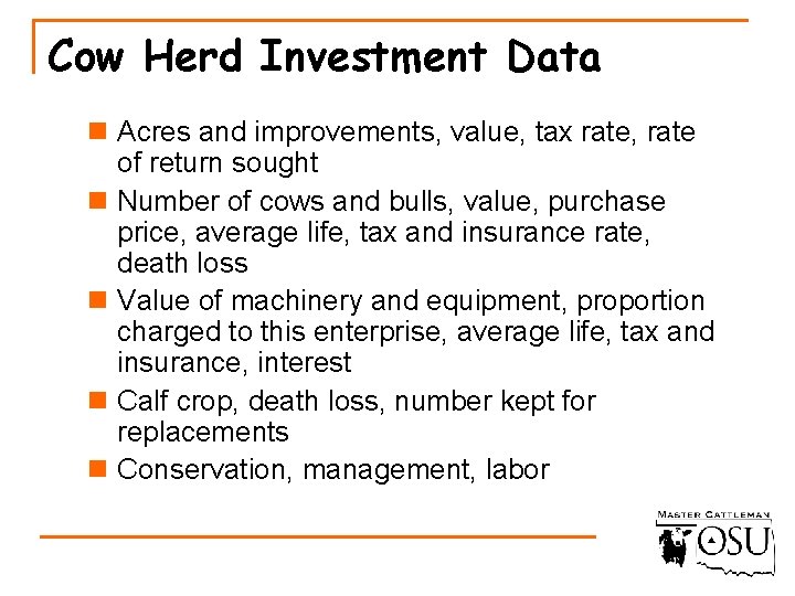 Cow Herd Investment Data n Acres and improvements, value, tax rate, rate of return
