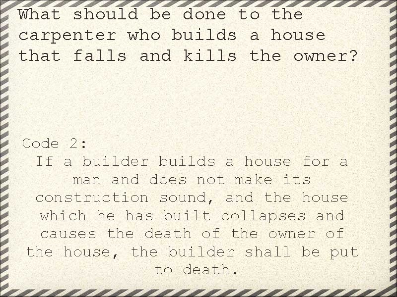 What should be done to the carpenter who builds a house that falls and