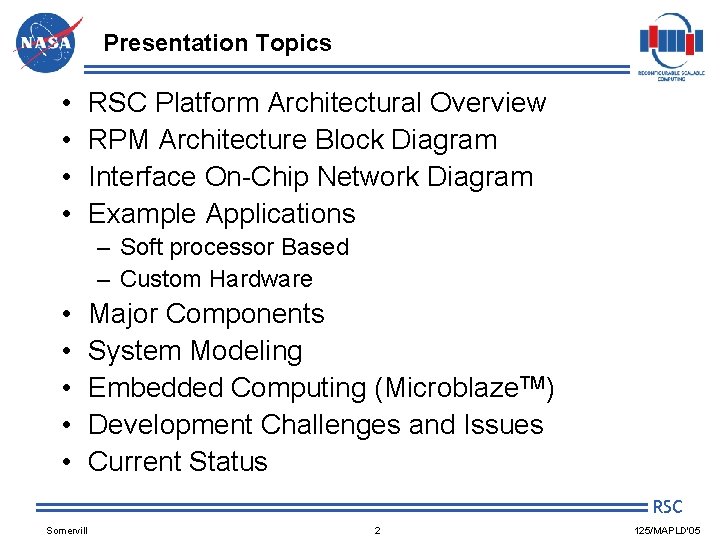 Presentation Topics • • RSC Platform Architectural Overview RPM Architecture Block Diagram Interface On-Chip