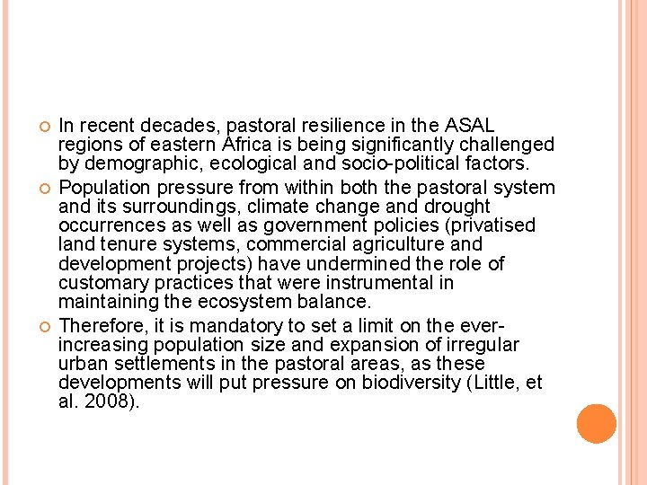  In recent decades, pastoral resilience in the ASAL regions of eastern Africa is