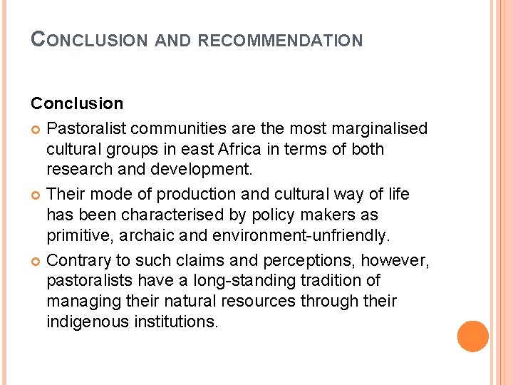 CONCLUSION AND RECOMMENDATION Conclusion Pastoralist communities are the most marginalised cultural groups in east